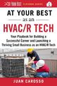 At Your Best as an HVAC/R Tech: Your Playbook for Building a Successful Career and Launching a Thriving Small Business as an HVA