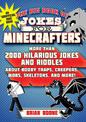 The Big Book of Jokes for Minecrafters: More Than 2000 Hilarious Jokes and Riddles about Booby Traps, Creepers, Mobs, Skeletons,