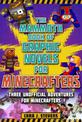 The Mammoth Book of Graphic Novels for Minecrafters: Three Unofficial Adventures for Minecrafters