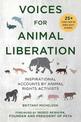 Voices for Animal Liberation: Inspirational Accounts by Animal Rights Activists