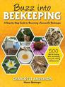 Buzz into Beekeeping: A Step-by-Step Guide to Becoming a Successful Beekeeper