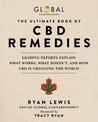 The Ultimate Book of CBD Remedies: Leading Experts Explain What Works, What Doesn't, and How CBD is Changing the World