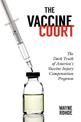 The Vaccine Court 2.0: The Dark Truth of America's Vaccine Injury Compensation Program
