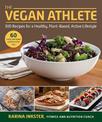 The Vegan Athlete: A Complete Guide to a Healthy, Plant-Based, Active Lifestyle