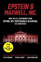 Epstein & Maxwell, Inc.: How the US Government Helped Make Spying, Sex Trafficking, and Blackmail Big Business