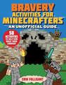 Bravery Activities for Minecrafters: An Unofficial Guide