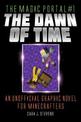 The Dawn of Time: An Unofficial Graphic Novel for Minecrafters