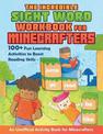 The Incredible Sight Word Workbook for Minecrafters: 100+ Fun Learning Activities to Boost Reading Skills and Comprehension - An