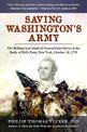 Saving Washington's Army: The Brilliant Last Stand of General John Glover at the Battle of Pell's Point, New York, October 18, 1