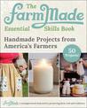 The FarmMade Craft Book: Handmade Projects from America's Farmers