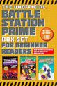 The Unofficial Battle Station Prime Box Set for Reluctant Readers: High-Interest, Illustrated Graphic Novels for Minecrafters