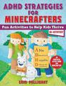 ADHD Strategies for Minecrafters: Fun Activities to Help Kids Thrive - An Unofficial Activity Book for Minecrafters