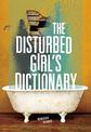 The Disturbed Girl's Dictionary