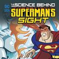 Science Behind Supermans Sight (Science Behind Superman)