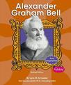 Alexander Graham Bell (First Biographies - Scientists and Inventors)