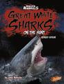 Great White Sharks: on the Hunt (Killer Animals)