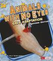 Animals with No Eyes: Cave Adaptation (Extreme Life)
