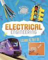 Electrical Engineering: Learn it, Try it (Science Brain Builders)
