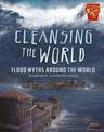 Cleansing the World: Flood Myths Around the World