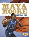 Maya Moore: Basketball Star (Women Sports Stars)
