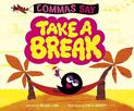 Commas Say "Take a Break" (Word Adventures: Punctuation)