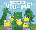 Pronouns Say "You and Me!" (Word Adventures: Parts of Speech)