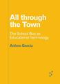 All through the Town: The School Bus as Educational Technology