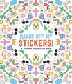 Pipsticks Hands off My Stickers! the Sticker Collection Book