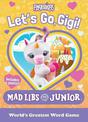 Fingerlings: Let's Go, Gigi! Mad Libs Junior
