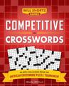 Competitive Crosswords: Over 60 Challenges from the American Crossword Puzzle Tournament