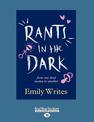 Rants in the Dark: From one tired mama to another (NZ Author/Topic) (Large Print)