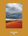 The Crying Place (NZ Author/Topic) (Large Print)