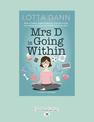 Mrs D is Going Within (NZ Author/Topic) (Large Print)
