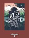 Wild Journeys (NZ Author/Topic) (Large Print)
