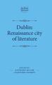 Dublin: Renaissance City of Literature