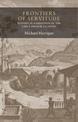 Frontiers of Servitude: Slavery in Narratives of the Early French Atlantic