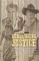 Gunslinging Justice: The American Culture of Gun Violence in Westerns and the Law