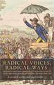 Radical Voices, Radical Ways: Articulating and Disseminating Radicalism in Seventeenth- and Eighteenth-Century Britain