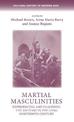 Martial Masculinities: Experiencing and Imagining the Military in the Long Nineteenth Century