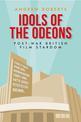 Idols of the Odeons: Post-War British Film Stardom