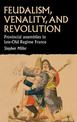 Feudalism, Venality, and Revolution: Provincial Assemblies in Late-Old Regime France
