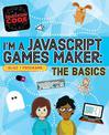 Generation Code: I'm a JavaScript Games Maker: The Basics