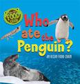 Follow the Food Chain: Who Ate the Penguin?: An Ocean Food Chain
