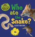 Follow the Food Chain: Who Ate the Snake?: A Desert Food Chain