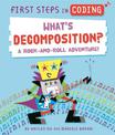 First Steps in Coding: What's Decomposition?: A rock-and-roll adventure!
