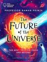 The Future of the Universe: Exploring the timeline of space for the next trillion years and beyond ...
