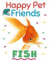 Happy Pet Friends: Fish