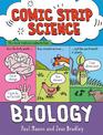 Comic Strip Science: Biology: The science of animals, plants and the human body