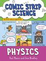 Comic Strip Science: Physics: The science of forces, energy and simple machines