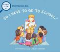 A First Look At: Starting School: Do I Have to Go to School?